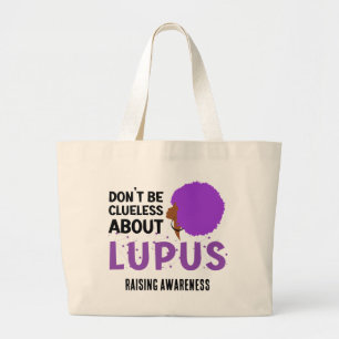 LUPUS-BEWUSTZIJN verhogen, heb geen flauw benul Grote Tote Bag
