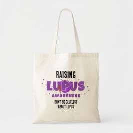 LUPUS-BEWUSTZIJN verhogen, heb geen flauw benul Tote Bag