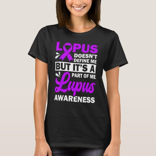 Lupus Doesn't Define Me But It's A Part Of Me T-shirt (Voorkant)
