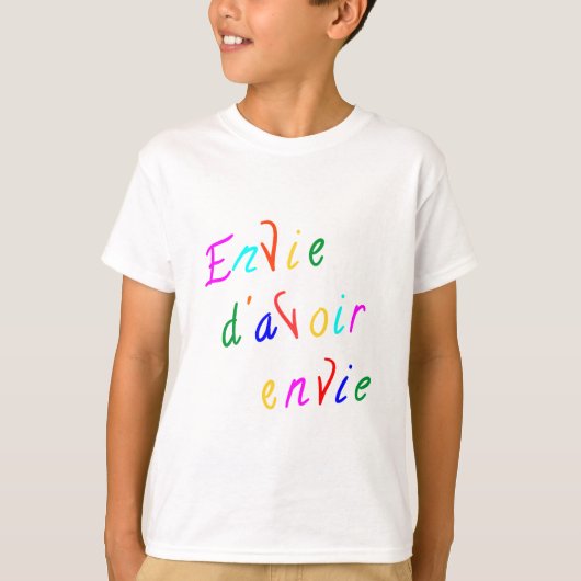 lust om lust te hebben t-shirt (Voorkant)