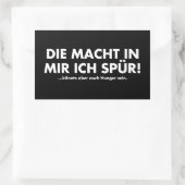 Lustiger Die Macht in mir Rechthoekige Sticker (Tas)