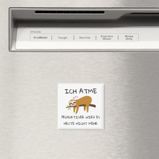 Lustiger Faultier Spruch Geschenk Magnet (Insitu (Vaatwasser))