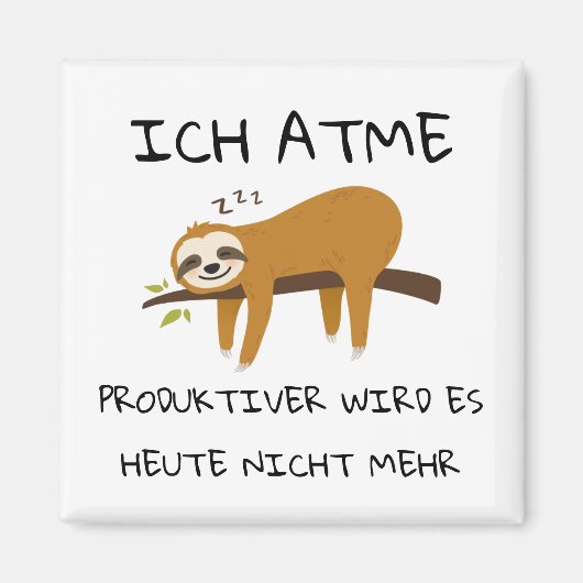 Lustiger Faultier Spruch Geschenk Magnet (Voorkant)