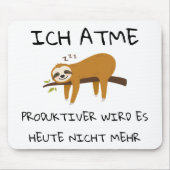 Lustiger Faultier Spruch Geschenk Mousepad Muismat (Voorkant)