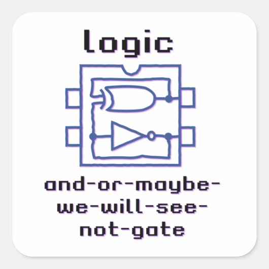 Lustiges Spaß Logikgatter mit boolescher Funktion Vierkante Sticker (Voorkant)