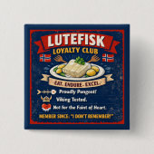 Lutefisk Loyalty Club Norwegian Button 2" x 2" (Voorkant)