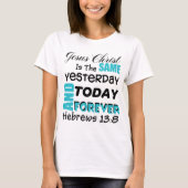 Lutheran Bible Verse Hebrews 13:8 b1 T-shirt (Voorkant)