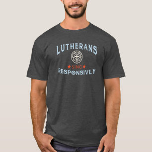 Lutheranen zingen responsief t-shirt
