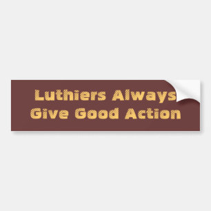 Luthiers zorgen altijd voor goede actie bumpersticker