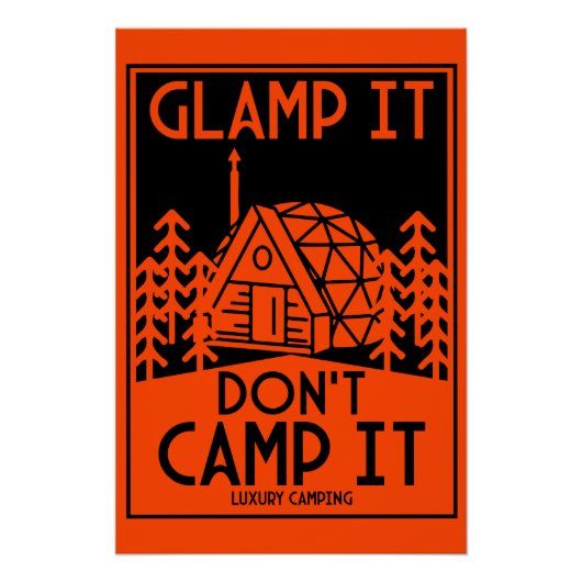Luxe Glamping Perfect Poster (Voorkant)