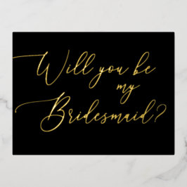 Luxe Goud & Zwarte Script Bruidsmeisje Voorstel Folie Uitnodiging Briefkaart