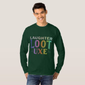 Luxe Life: Lachen Loot multi kleur T-shirt (Voorkant volledig)
