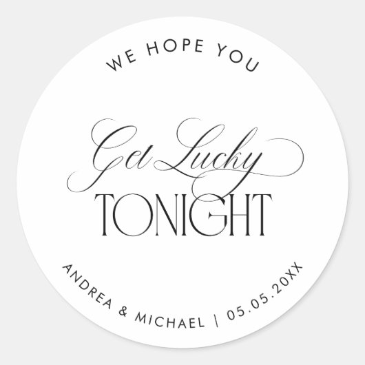 Luxe Script We Hope You Get Lucky Wedding Favor Ronde Sticker (Voorkant)