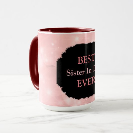 Luxekroze ontwerp "Beste zuster in Law Ever" Mok (Voorkant links)