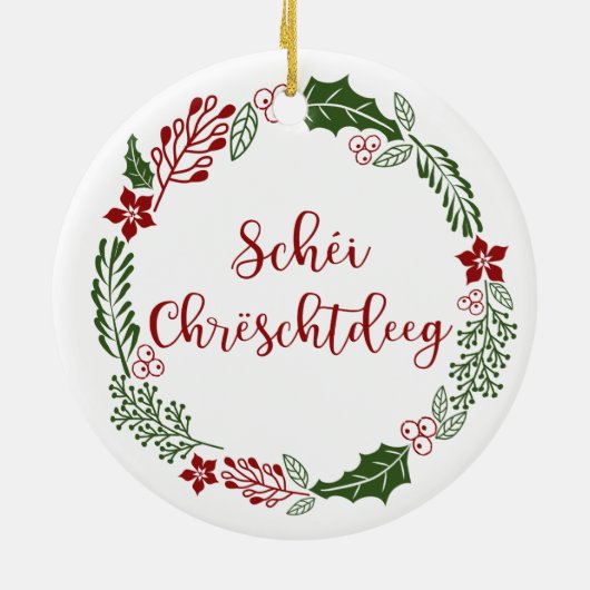 Luxembourgish Merry Kerstmis, Schéi Chrëschtdeeg Keramisch Ornament (Achterkant)