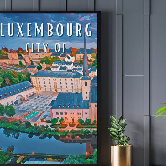 Luxemburg, kosmopolitische en meertalige stad poster