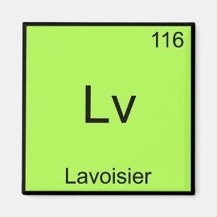 Lv - Lavoisier Funny Chemistry Element Symbol T-sh Magneet