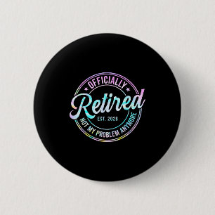 Ly Gepensioneerd 2026 Niet Mijn Probleem Meer Tie  Ronde Button 5,7 Cm