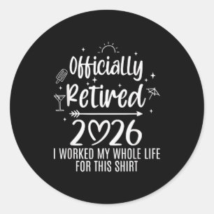 Ly Met Pensioen 2026 Ik Heb Mijn Hele Leven Hiervo Ronde Sticker