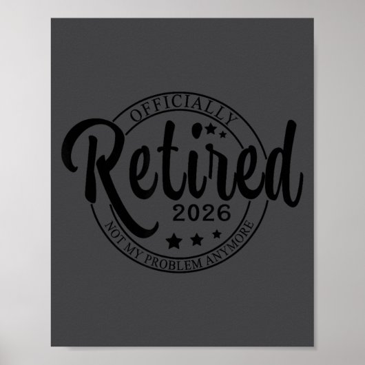 Ly Retired 2026 Funny Retirement For Men Women Tee Poster (Voorkant)