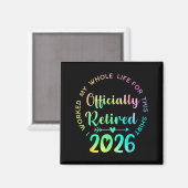 Ly Retired 2026 Funny Retirement For Women  Magneet (Voorkant / Achterkant)