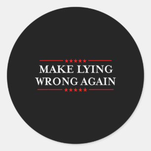 Lying Wrong Again Shirt Gift Resist Racism Anti-TR Ronde Sticker