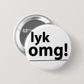 Lyk, OMG. Badge Ronde Button 5,7 Cm (Voorkant /achterkant)