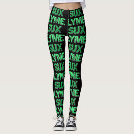 Lyme Sux Leggingen Leggings