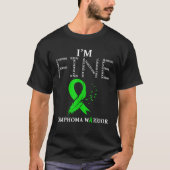 Lymfoom Warrior I m Fine T Shirt (Voorkant)