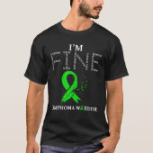 Lymfoom Warrior I m Fine T Shirt (Voorkant)
