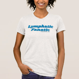 "Lymphatic Fanatic" T-Shirt (meerdere stijlen!)