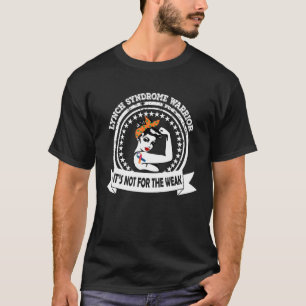 Lynch Syndrome Warrior Het is niet voor de zwakke T-shirt