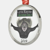 Lyra Rayne: Ground Zero Metalen Ornament (Links)
