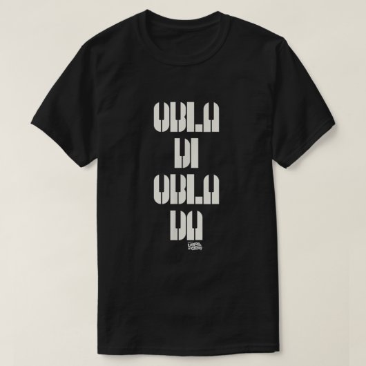 Lyrics by Lennon and McCartney Obla Di Obla Da T-shirt (Design voorkant)
