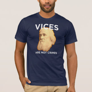 Lysander Spooner Vices zijn geen misdaden T-shirt