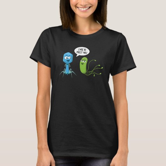 Lyse To Meet You  Bacteriophage 10 T-shirt (Voorkant)