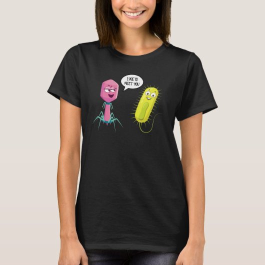 Lyse To Meet You  Bacteriophage 8 T-shirt (Voorkant)