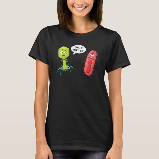 Lyse To Meet You  Bacteriophage 9 T-shirt (Voorkant)