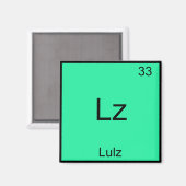 Lz - Lulz Grappig Meme Scheikundig Element T-Shirt Magneet (Voorkant / Achterkant)