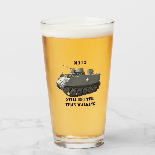 M113 APC "Nog steeds beter dan lopen" glas (Voorkant gevuld)