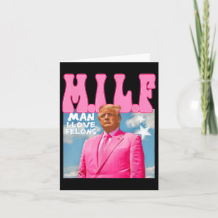 M.i.l.f Man I Love Felons Funny Trump Pink 2024 EL Kaart
