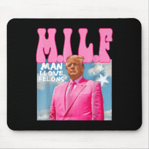 M.i.l.f Man I Love Felons Funny Trump Pink 2024 Muismat