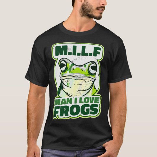 M I L F  Man i Love Frogs I  Frog T-shirt (Voorkant)