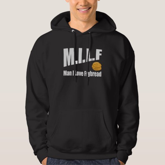 M I L F Man Ik hou van Frybread Hoodie (Voorkant)
