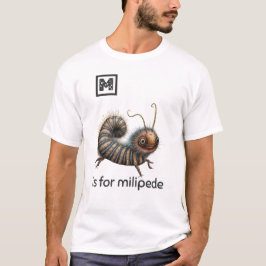 M is voor Milipede T-Shirt