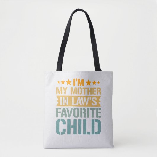 ’m Mijn Schoonmoeders Favoriete Kind Grappige Fami Tote Bag (Voorkant)