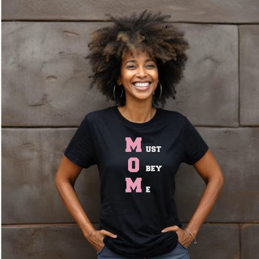 M.O.M. moet me gehoorzamen Vrouwen T-shirt