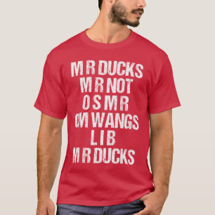 M R Eenden M R Niet O S M R CM Wangs Lib M R Eende T-shirt