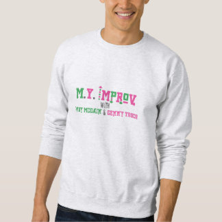 M.Y. Improv Sweatshirt
