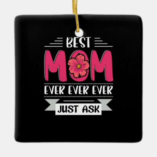 Ma Art Best mam Ever, vraag het gewoon Keramisch Ornament (Voorkant)